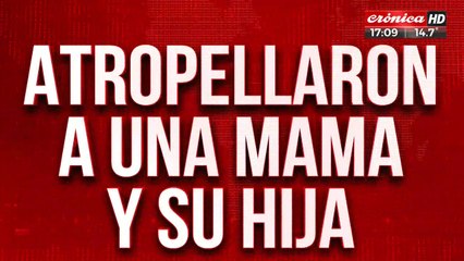 Atropellaron a una mamá y su hija