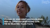 Woman, 29, Who Went Missing During Trip to Japan Has Been Found Safe: 'We're Relieved,' Family Says