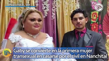 Gaby González se convierte en la primera mujer transexual en casarse por el civil en Nanchital