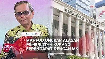 Mahfud MD Ungkap Alasan Pemerintah Kurang Sependapat dengan MK