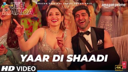 Yaar Di Shaadi (Video) Jee Karda | Prime Video |Sachin-Jigar | Tamannaah |IP Singh,Mellow D| Arunima |4k uhd video 2023