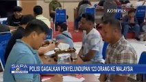 Gagalkan Penyelundupan 123 Orang ke Malaysia, Satgas TPPO Tangkap 8 Orang Tersangka!