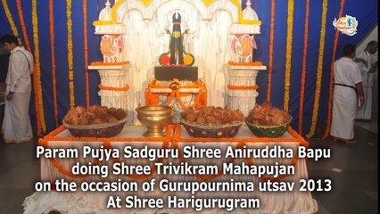Aniruddha Bapu - Trivikram Mahapoojan performed by Sadguru Shree Aniruddha Bapu