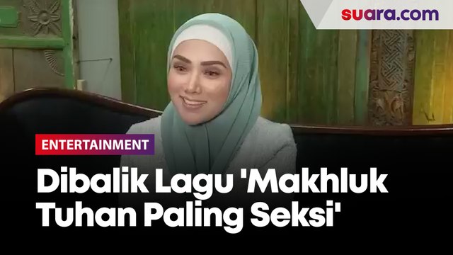 Inilah Kata-kata Misterius di Balik Lagu 'Makhluk Tuhan Paling Seksi'