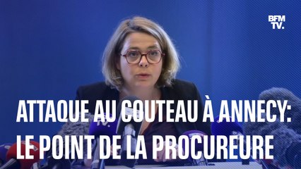 Attaque au couteau à Annecy: la conférence de presse de la procureure en intégralité