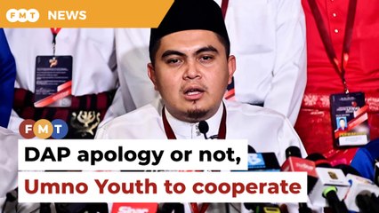 DAP apology or not, Umno Youth will help in election campaign