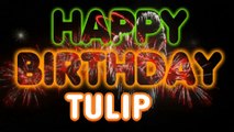 TULIP Happy Birthday Song – Happy Birthday TULIP - Happy Birthday Song - TULIP birthday song