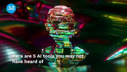 Watch: 5 AI tools you may not have heard of