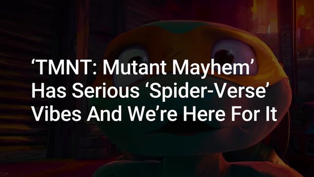 'Teenage Mutant Ninja Turtles: Mutant Mayhem' Seems Like A True Seth Rogen Movie, But There Are 4 Ways It’s Giving 'Into The Spider-Verse' Vibes