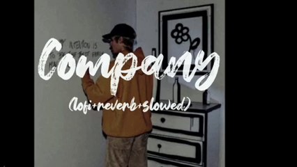 Company Justin Bieber slowed reverb lofi full song