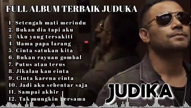 judika full album tanpa iklan putus atau terus, setengah mati merindu, bukan dia tapi aku