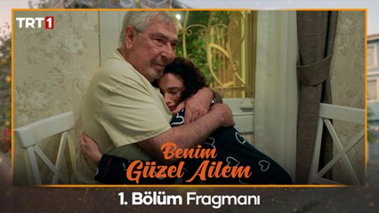 Benim Güzel Ailem 1. Bölüm Fragmanı