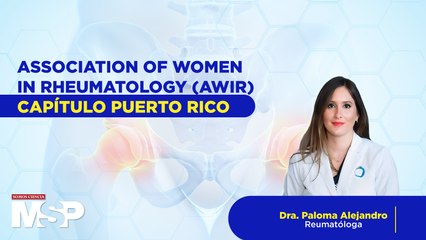 AWIR: Rol científico y humanitario de las mujeres en la Association of Women in Rheumatology