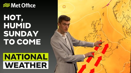 Met Office Evening Weather Forecast 10/06/23 – Hot, Humid Sunday To Come