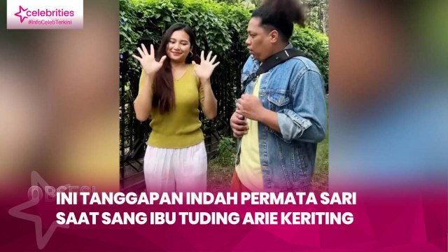 InI Tanggapan Indah Permata Sari Saat Sang Ibu Tuding Arie Keriting