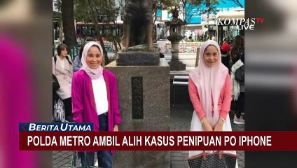 Télécharger la video: Kasus Dugaan Penipuan PO iPhone, Polda Metro Jaya Ambil Alih & Bentuk Timsus Kejar Rihana & Rihani