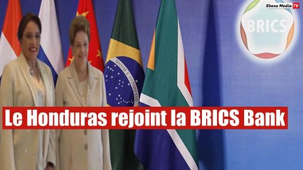 Le Honduras rejoint la BRICS Bank