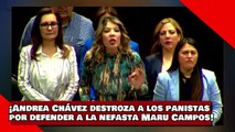 ¡VEAN! ¡Andrea Chávez destroza a los panistas por defender a Maru Campos Goberladrona de Chihuahua!
