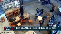 Terekam CCTV! Aksi 2 Pemuda Serang Pengunjung Warkop dengan Senjata Tajam