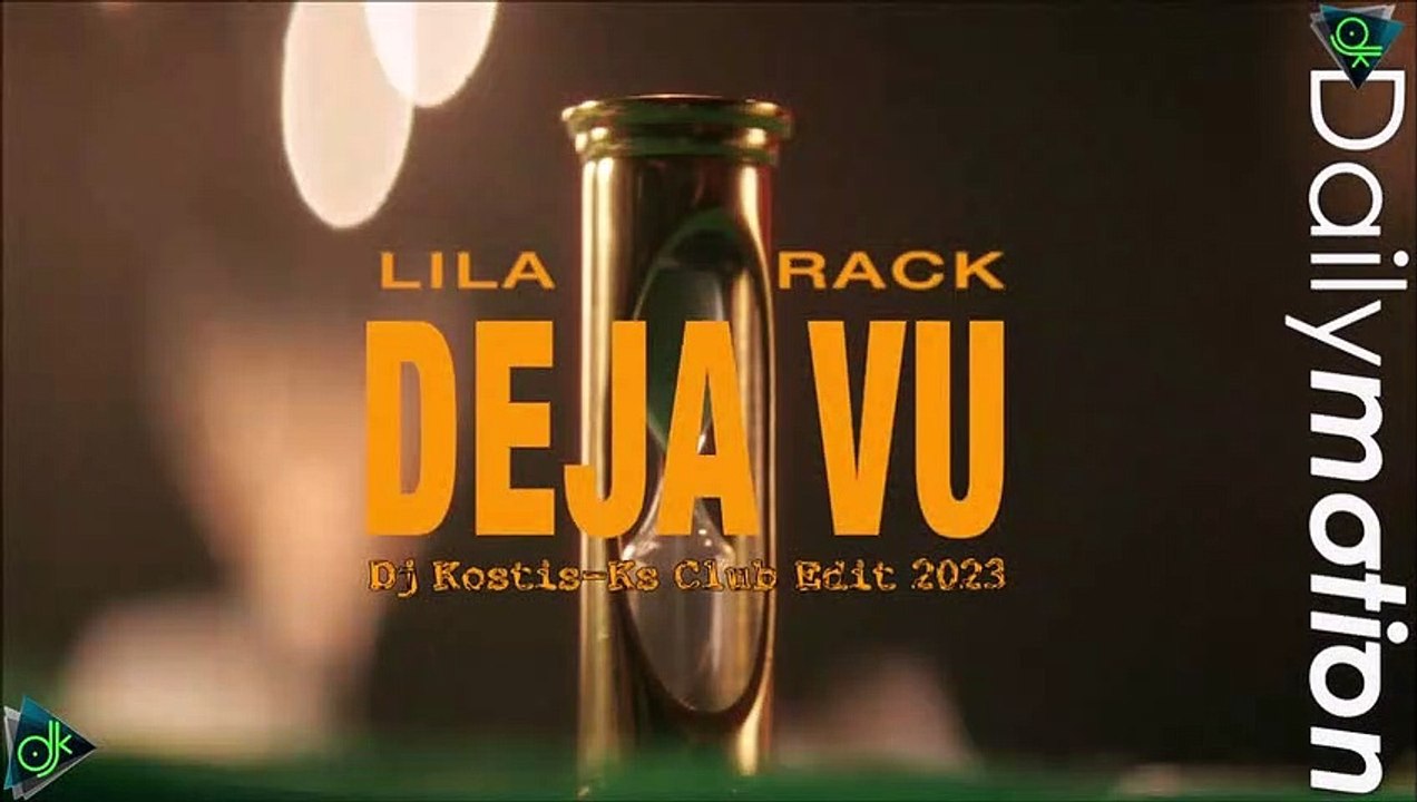 Lila x Rack - Dejavu (Dj Kostis-Ks Club Edit 2023)
