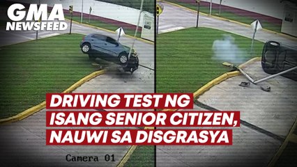 Driving test ng isang senior citizen, nauwi sa disgrasya | GMA News Feed