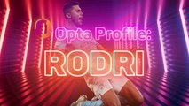 Opta Profile - Rodri