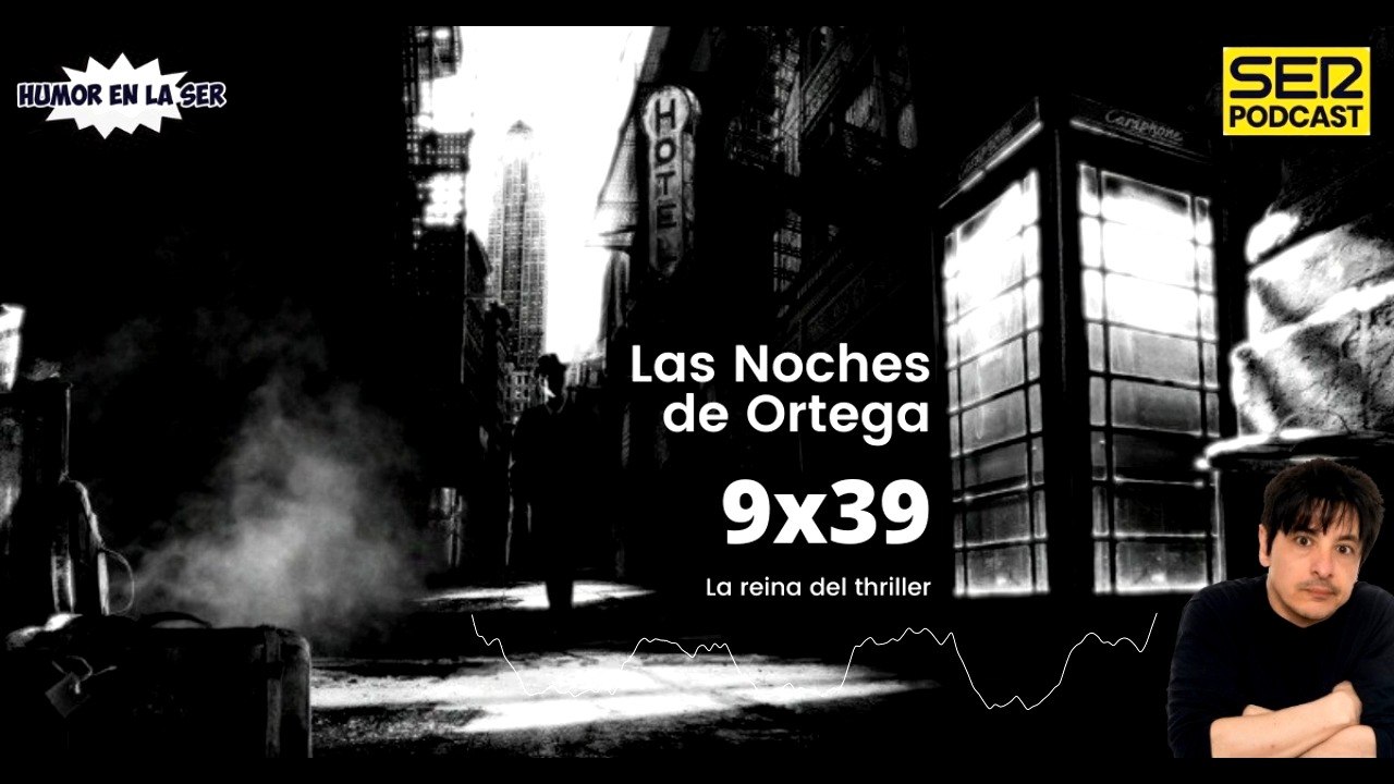 Las Noches de Ortega | 9x39 | La reina del thriller
