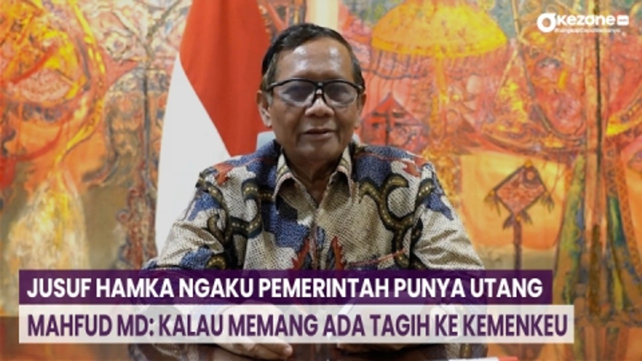 Jusuf Hamka Ngaku Pemerintah Punya Utang, Mahfud MD: Kalau Memang Ada Tagih ke Kemenkeu