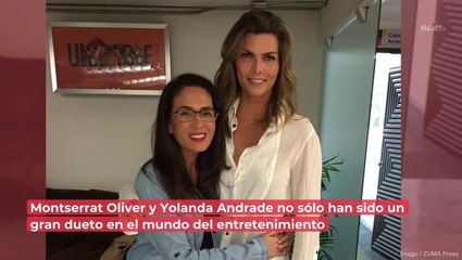 Así fue la relación entre Montserrat Oliver y Yolanda Andrade