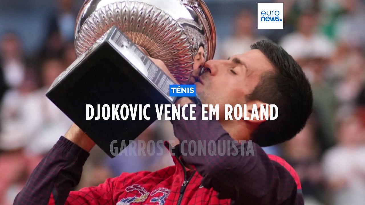 Djokovic vence Roland Garros e bate recorde do Grand Slam