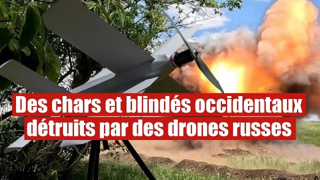 Des drones kamikaze russes pulvérisent des chars et blindés de l'armée de Kiev