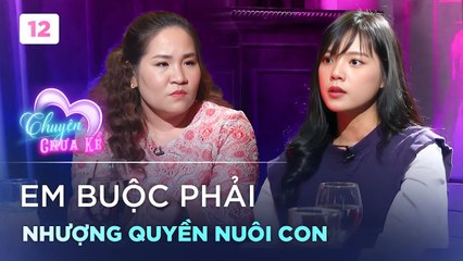 Chuyện Chưa Kể 12  Lâm Á Hân và hành trình mang con về với chính mình hậu ly hôn chồng cũ