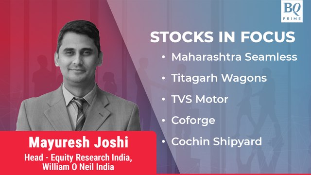 Stocks In Focus | Maharashtra Seamless, Titagarh Wagons, TVS Motor, Coforge & More | BQ Prime