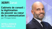 Cabinets de conseil : la légitimation du pouvoir au coeur de la communication [Philippe Gattet]