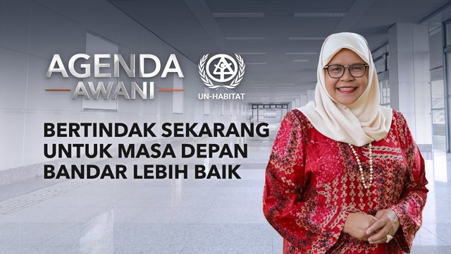 Agenda AWANI: Bertindak sekarang untuk masa depan bandar lebih baik