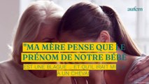 “Ma mère pense que le prénom de notre bébé est une blague... et qu’il irait mieux à un cheval”