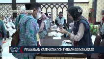 Pelayanan Kesehatan JCH Embarkasi Makassar