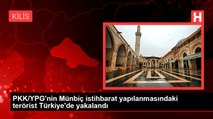 PKK/YPG'nin Münbiç istihbarat yapılanmasındaki terörist Türkiye'de yakalandı