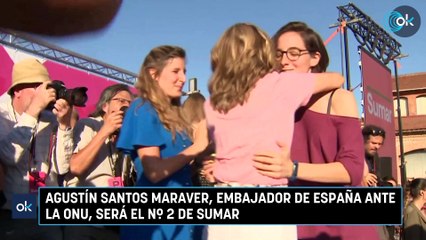 Agustín Santos Maraver, embajador de España ante la ONU, será el nº 2 de Sumar