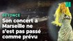 Beyoncé à Marseille : pluie, organisation et problèmes acoustiques, le concert a eu quelques couacs