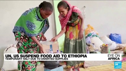 UN suspends food aid to Ethiopia as new figures reveal conflict's vast death toll