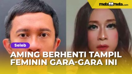 Bukan Hijrah, Aming Akui Berhenti Tampil Feminin Cuma Gara-gara Ini