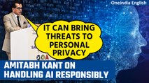 Amitabh Kant addresses AI regulation & how it can bring threats to personal privacy | Oneindia News