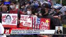 Grupong Bayan, nagkilos-protesta sa harap ng U.S. at Chinese Embassy | 24 Oras