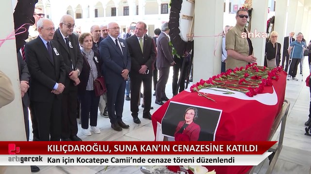 CHP Genel Başkanı Kemal Kılıçdaroğlu Suna Kan'ın cenaze törenine katıldı