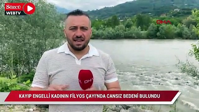 Kayıp engelli kadının Filyos çayı'nda cansız bedeni bulundu