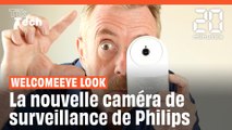 Notre test de la caméra motorisée WelcomEye Look de Philips