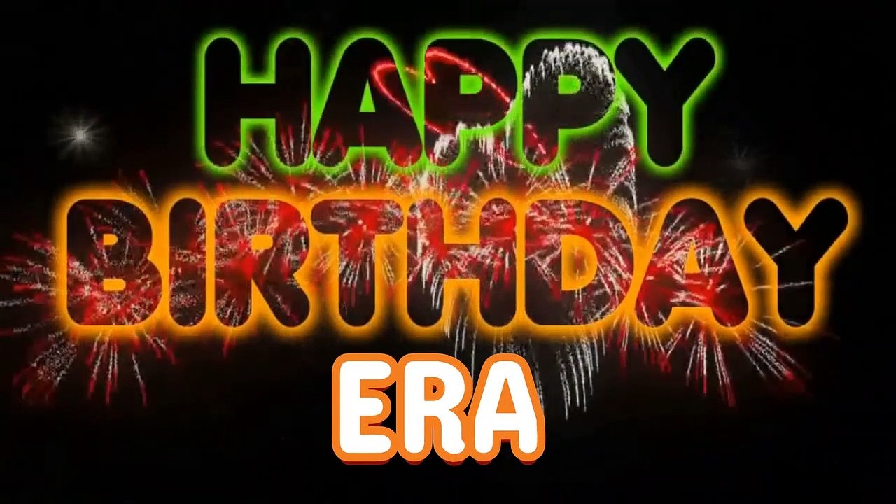 ERA Happy Birthday Song – Happy Birthday ERA - Happy Birthday Song - ERA birthday song