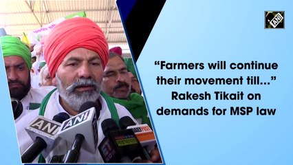 'Farmers will continue their movement till…': Rakesh Tikait on demands for MSP law