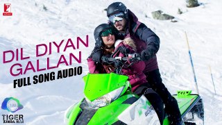 Dil Diyan Gallan  Full Song Audio  Tiger Zinda Hai  Atif Aslam  Vishal and Shekhar Irshad Kamil